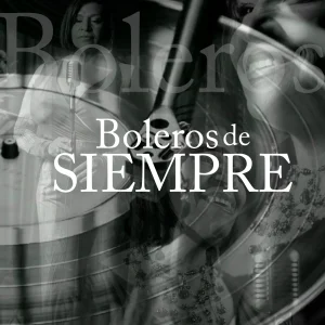 Boleros de siempre